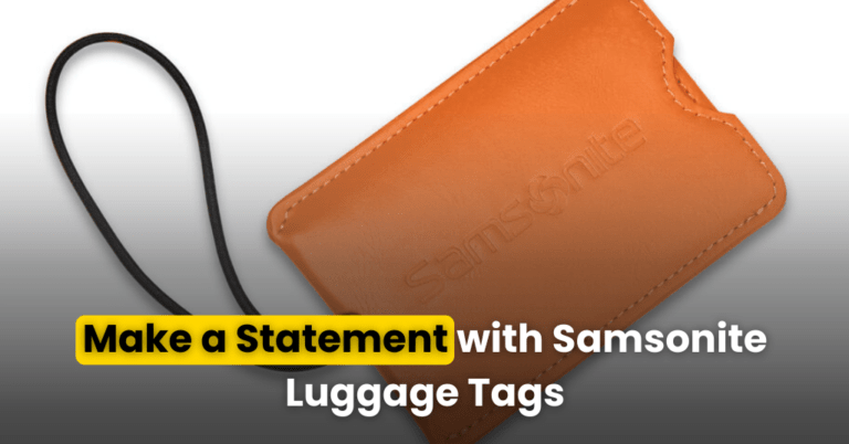 Read more about the article Samsonite Luggage Tags: Features Explained