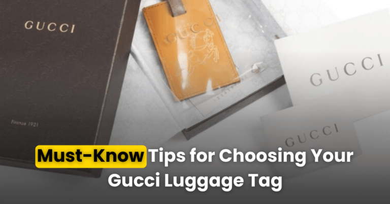 Read more about the article Must-Know Tips for Choosing Your Gucci Luggage Tag!